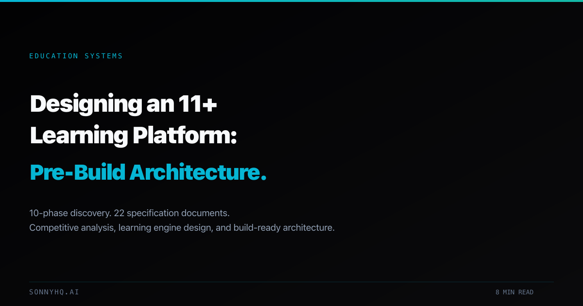 Pre Build Skill Pre-Build Architecture for an 11+ Learning Platform | Sonny Ai